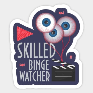 Skilled Binge Watcher Sticker